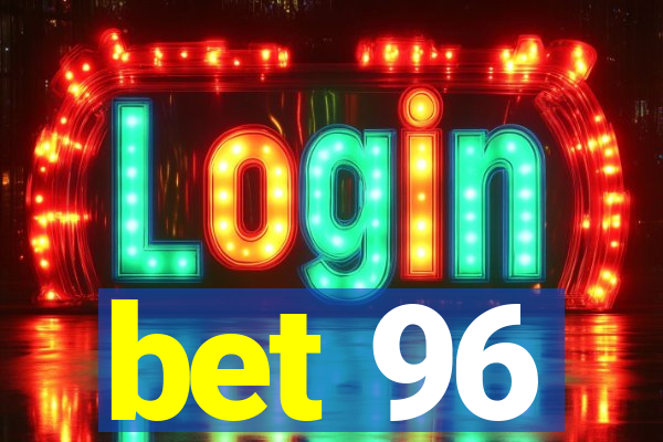 bet 96